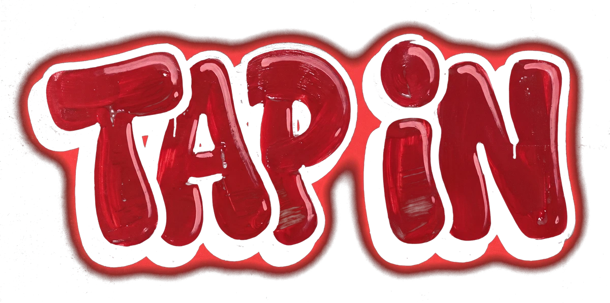 TAP IN